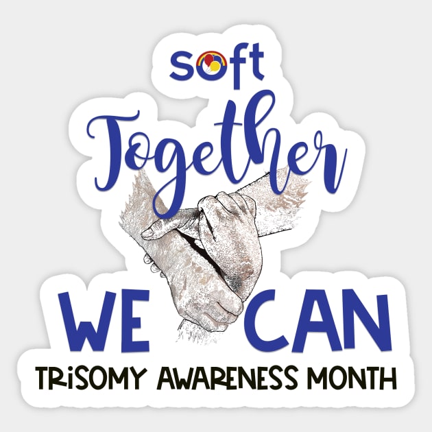 2023 "Together We Can" Trisomy Awareness Sticker by SOFT Trisomy Awareness